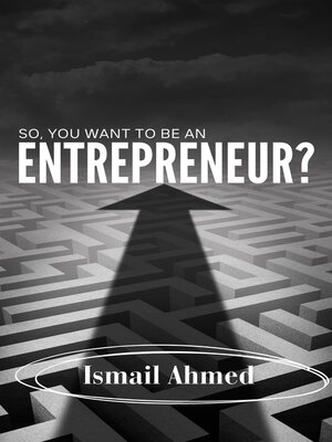 cover image of So, You Want to Be an Entrepreneur?